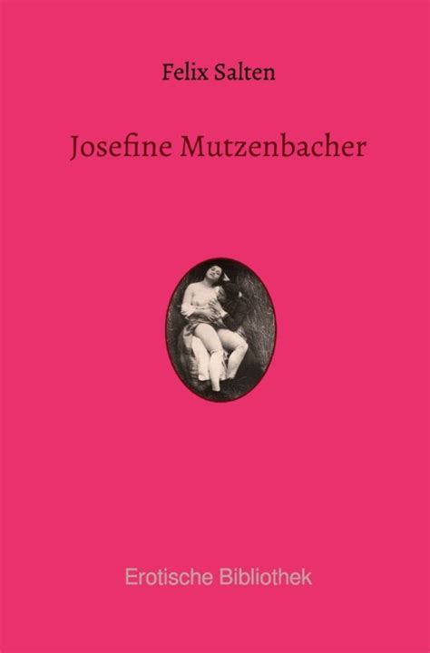 jozefine mutzenbacher|Josefine Mutzenbacher by Felix Salten 